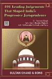 101 Leading Judgements That Shaped India’s Progressive Jurisprudence